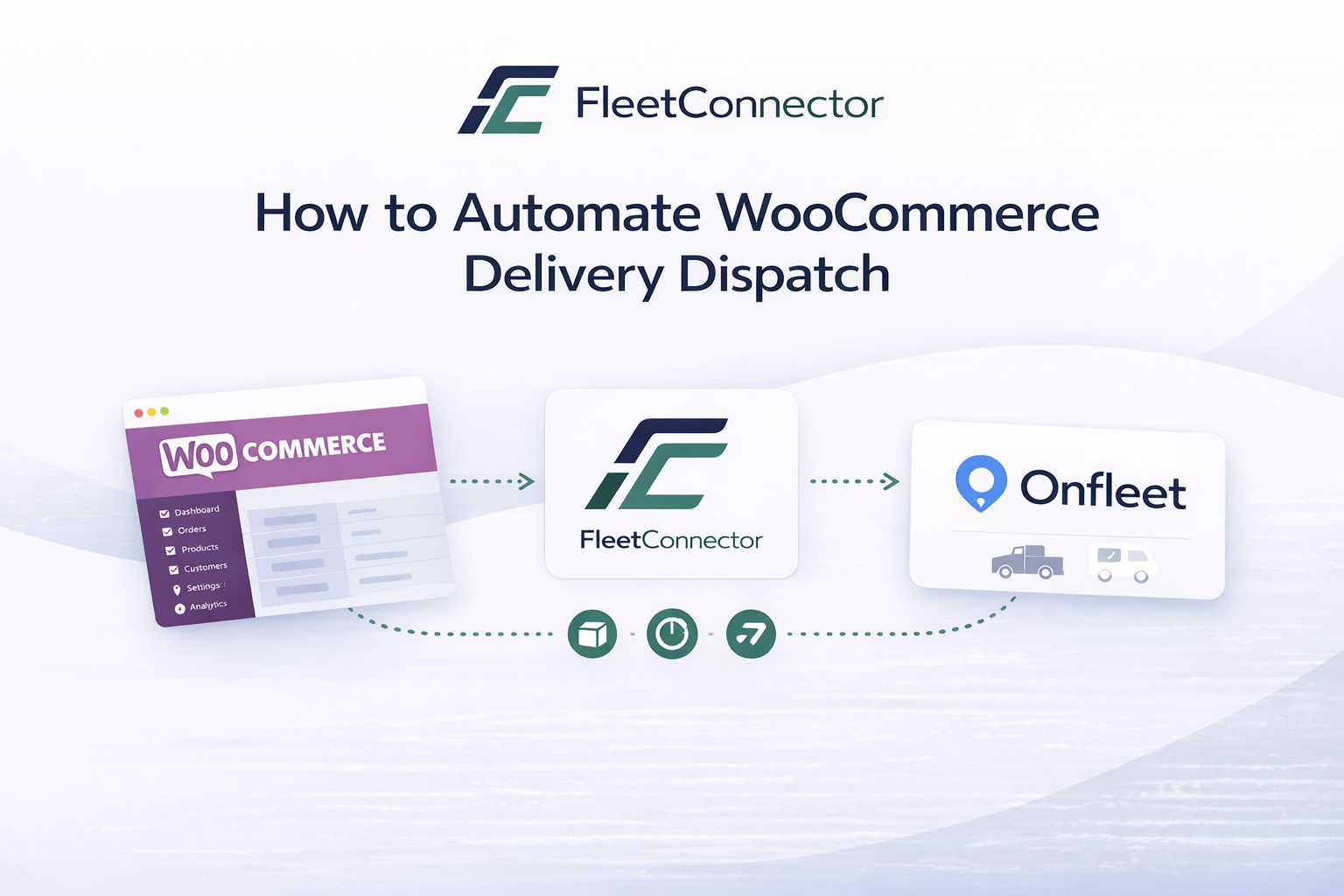 How to automate WooCommerce delivery dispatch with FleetConnector